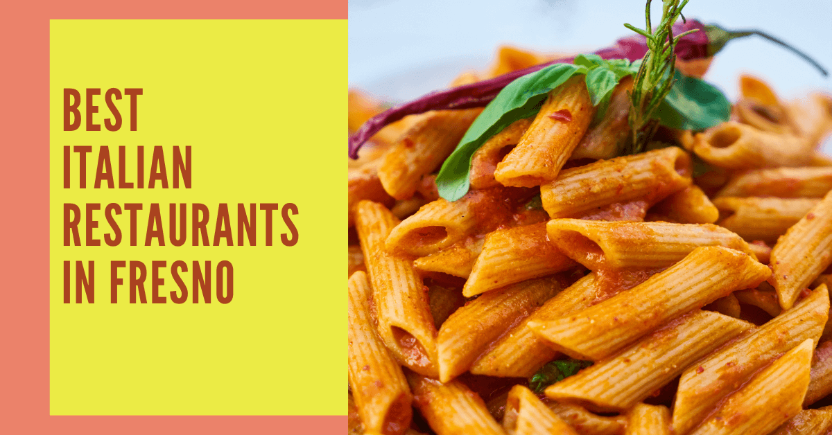 The 10 Best Italian Restaurants In Fresno, California