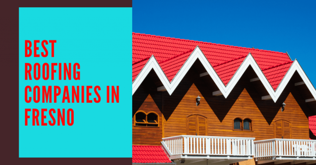 Best roofing companies in Fresno