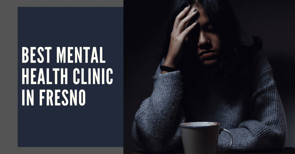 best mental health clinic Fresno